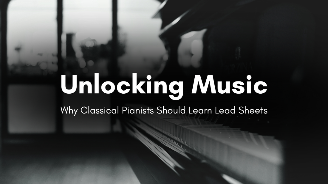 Discover how learning lead sheets helps classical pianists improve chord recognition, deepen harmonic analysis, and unlock creativity at the piano.