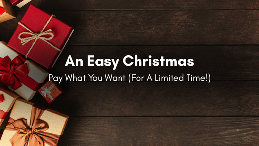 Pay What You Want: An Easy Christmas (Limited Time Only)
