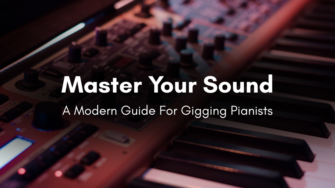 Master Your Sound: A Modern Guide for Gigging Pianists