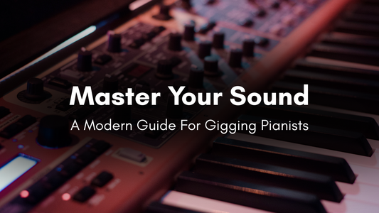 Master Your Sound: A Modern Guide for Gigging Pianists